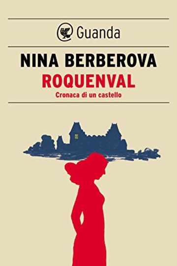 Roquenval: Cronaca di un castello (Guanda Narrativa)
